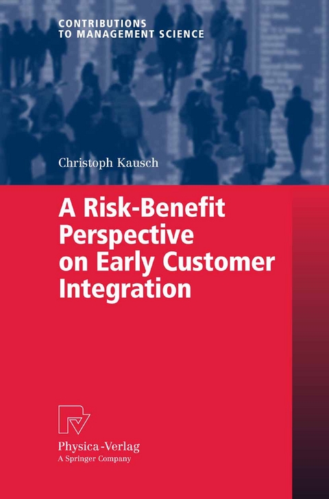 A Risk-Benefit Perspective on Early Customer Integration - Christoph Kausch