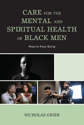 Care for the Mental and Spiritual Health of Black Men - Nicholas Grier
