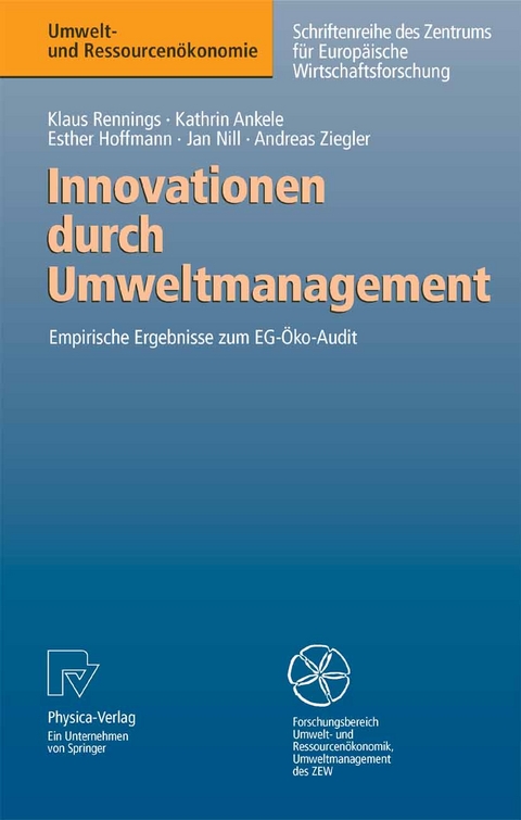 Innovationen durch Umweltmanagement - Klaus Rennings, Kathrin Ankele, Esther Hoffmann, Jan Nill, Andreas Ziegler