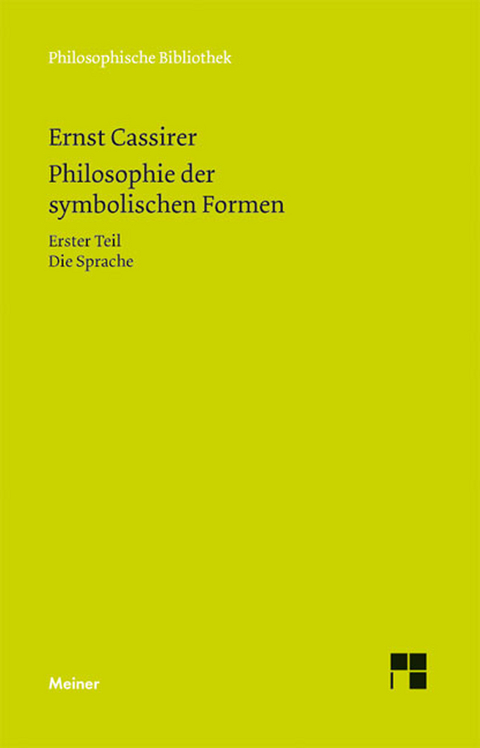 Philosophie der symbolischen Formen. Erster Teil - Ernst Cassirer