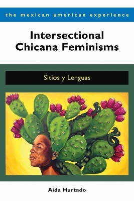 Intersectional Chicana Feminisms - Aída Hurtado