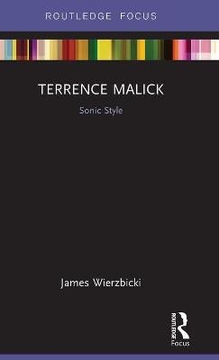 Terrence Malick: Sonic Style - James Wierzbicki