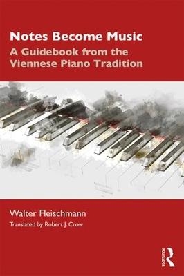 Notes Become Music - Walter Fleischmann