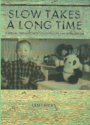 Slow Takes a Long Time - Lesli Hicks