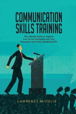 Communication Skills Training - Lawrence Micolis