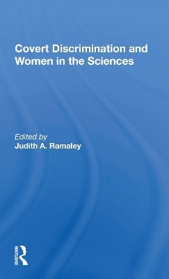 Covert Discrimination And Women In The Sciences - Judith A. Ramaley