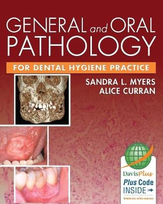 General and Oral Pathology for Dental Hygiene Practice 1e - Sandra Myers