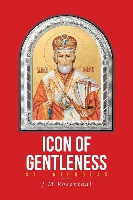 Icon of Gentleness Saint Nicholas - JM Rosenthal
