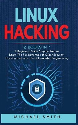 Linux Hacking - Michael Smith