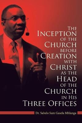 The Inception of the Church - Dr Sabelo Sam Gasela Mhlanga