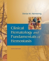 Clinical Hematology and Fundamentals of Hemostatis, 5th Edition - Harmening, Denise M