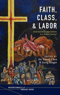 Faith, Class, and Labor - 