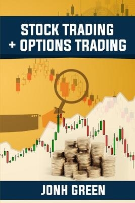 Stock Trading + options trading - Jonh Green