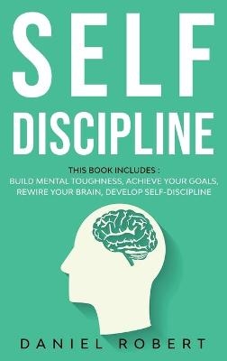 Self Discipline - Daniel Robert