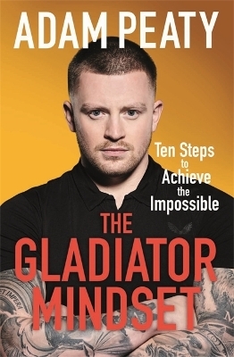 The Gladiator Mindset - Adam Peaty