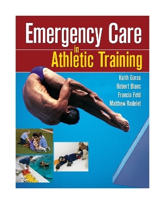 Emergency Care in Athletic Training -  Gorse