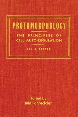 Protomorphology - Royal Lee, William A Hanson