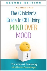 The Clinician's Guide to CBT Using Mind Over Mood, Second Edition - Padesky, Christine A.