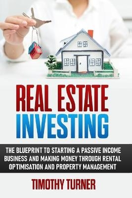 Real Estate Investing - Timothy Turner