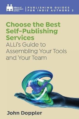 Choose the Best Self-Publishing Services - Alliance Of Independent Authors, John Doppler
