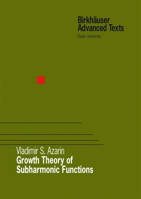 Growth Theory of Subharmonic Functions - Vladimir S. Azarin