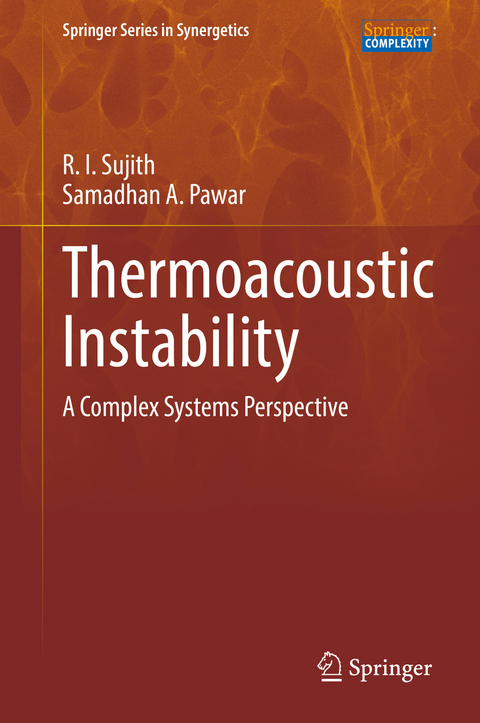 Thermoacoustic Instability - R. I. Sujith, Samadhan A. Pawar