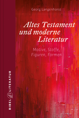 Altes Testament und moderne Literatur - Georg Langenhorst