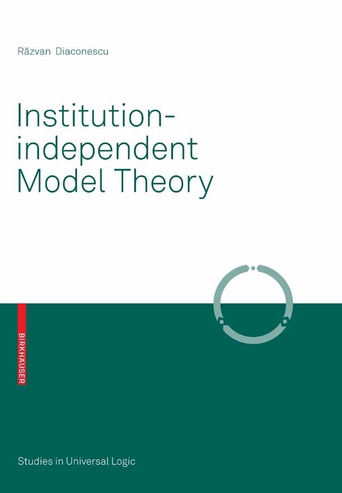 Institution-independent Model Theory -  Razvan Diaconescu