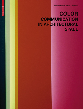 Color - Communication in Architectural Space - Gerhard Meerwein; Bettina Rodeck; Frank H. Mahnke