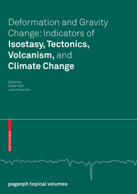 Deformation and Gravity Change: Indicators of Isostasy, Tectonics, Volcanism, and Climate Change - 