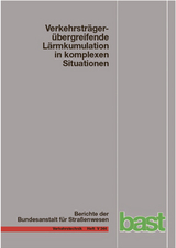 Verkehrsträgerübergreifende Lärmkumulation in komplexen Situationen - Christian Popp, Sebastian Eggers, Frank Heidebrunn, Natali Cortes