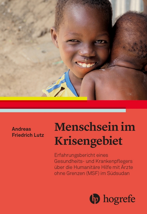 Menschsein im Krisengebiet - Andreas Friedrich Lutz
