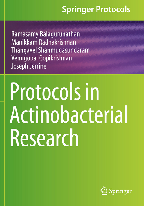 Protocols in Actinobacterial Research - Ramasamy Balagurunathan, Manikkam Radhakrishnan, Thangavel Shanmugasundaram, Venugopal Gopikrishnan, Joseph Jerrine