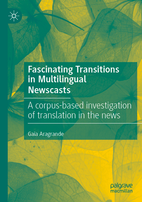 Fascinating Transitions in Multilingual Newscasts - Gaia Aragrande