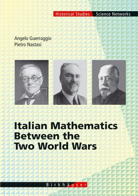 Italian Mathematics Between the Two World Wars - Angelo Guerraggio, Pietro Nastasi