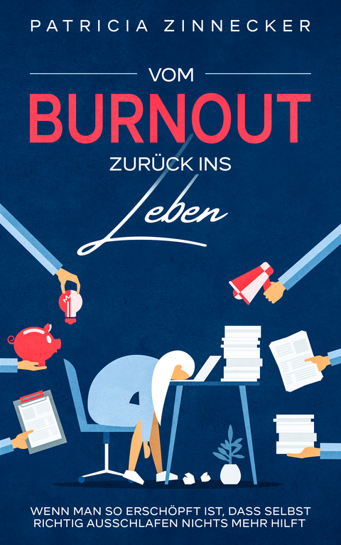 Vom Burnout zurück ins Leben - Patricia Zinnecker