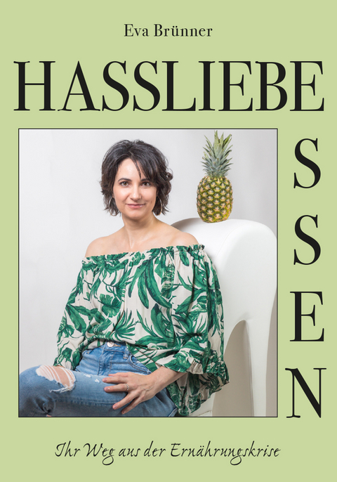 Hassliebe Essen - Eva Brünner