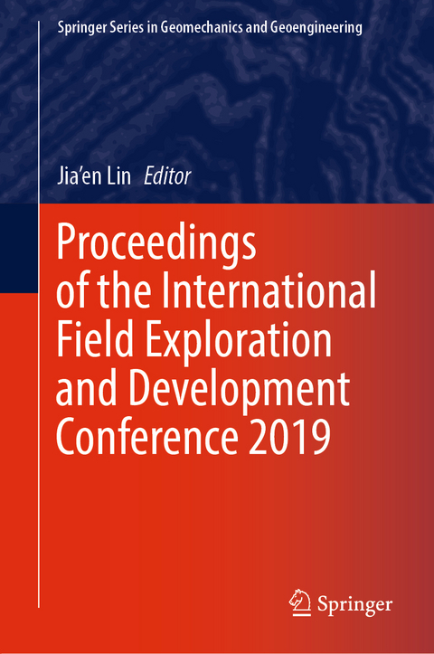 Proceedings of the International Field Exploration and Development Conference 2019 - 