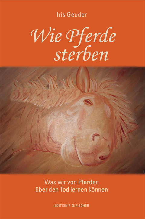 Wie Pferde sterben - Iris Geuder