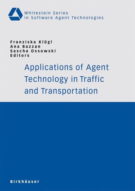 Applications of Agent Technology in Traffic and Transportation - 