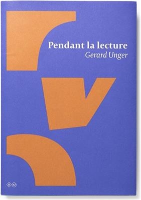 PENDANT LA LECTURE -  Unger Gerard