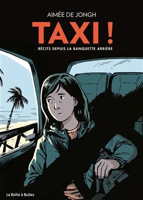 Taxi ! : récits depuis la banquette arrière - Aimée de Jongh
