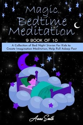 Magic Bedtime Meditation - Anna Smith