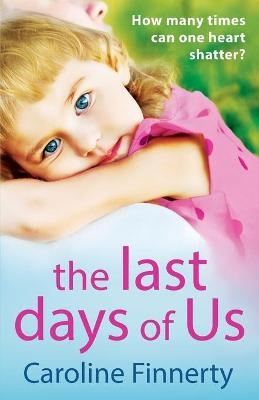 The Last Days of Us -  Caroline Finnerty