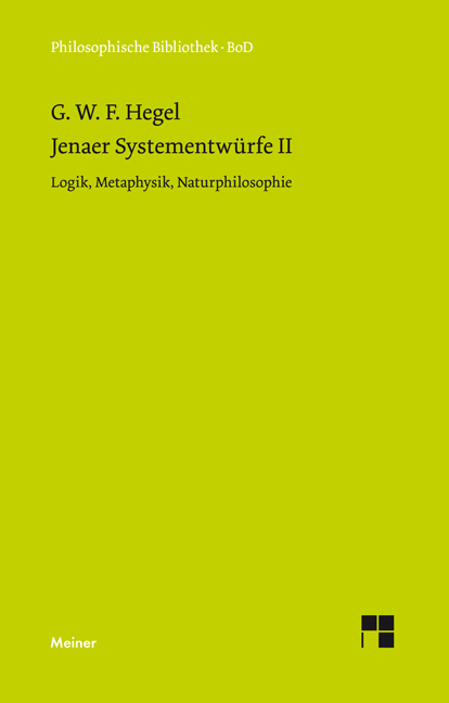 Jenaer Systementwürfe II - Georg Wilhelm Friedrich Hegel