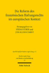 Die Reform des französischen Haftungsrechts im europäischen Kontext - 