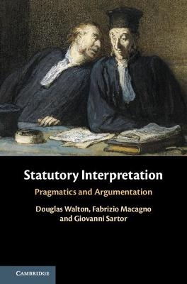 Statutory Interpretation - Douglas Walton, Fabrizio Macagno, Giovanni Sartor