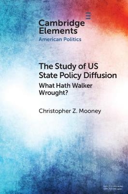 The Study of US State Policy Diffusion - Christopher Z. Mooney