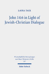 John 14:6 in Light of Jewish-Christian Dialogue - Laura Tack