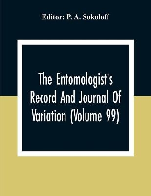 The Entomologist'S Record And Journal Of Variation (Volume 99) - 